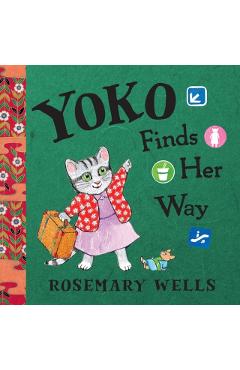 Yoko Finds Her Way - Rosemary Wells