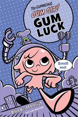 The Gumazing Gum Girl! Gum Luck - Rhode Montijo