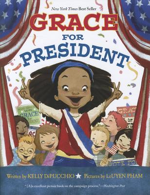 Grace for President - Kelly Dipucchio