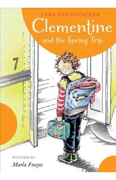 Poza produsului Clementine and the Spring Trip - Sara Pennypacker