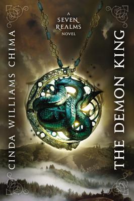 The Demon King (a Seven Realms Novel, Book 1) - Cinda Williams Chima