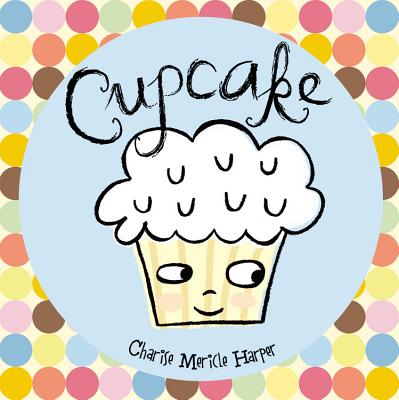 Cupcake - Charise Mericle Harper