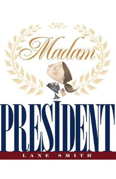 Coperta cărții 'Madam President - Lane Smith'