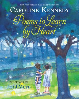Poems to Learn by Heart - Caroline Kennedy