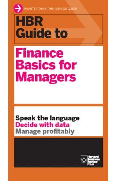 HBR Guide to Finance Basics for Managers (HBR Guide Series) - Harvard Business Review
