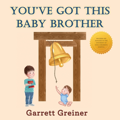 You've Got This Baby Brother - Garrett Greiner