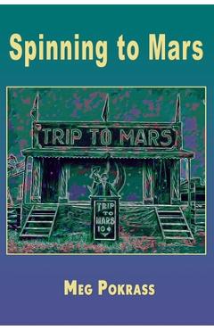 Coperta cărții 'Spinning to Mars - Meg Pokrass'
