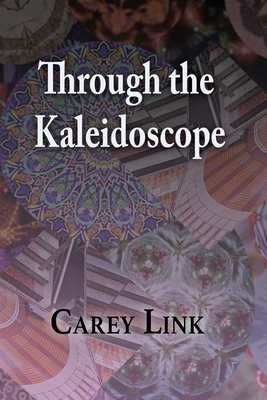 Coperta cărții 'Through the Kaleidoscope - Carey Link'