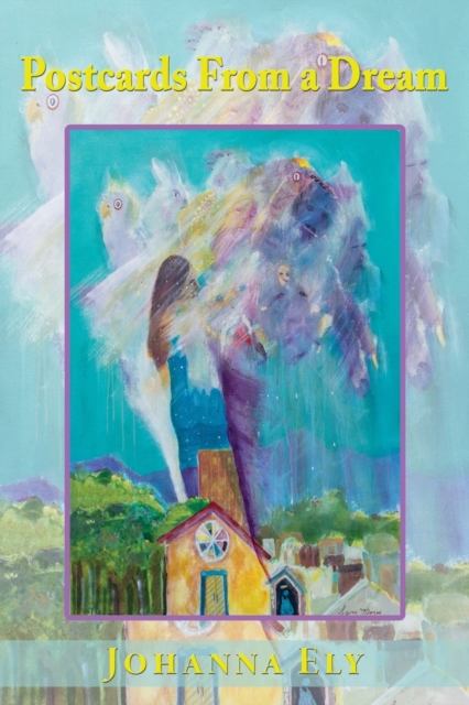 Postcards From a Dream - Johanna Ely