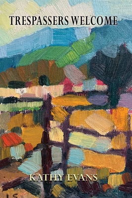 Coperta cărții 'Trespassers Welcome - Kathy Evans'