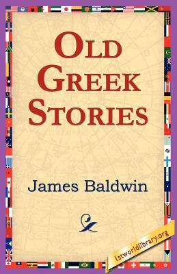 Old Greek Stories - James Baldwin