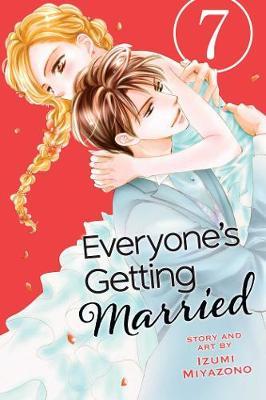 Everyone's Getting Married, Vol. 7, Volume 7 - Izumi Miyazono