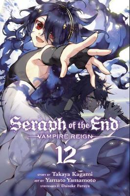 Seraph of the End, Vol. 12, 12: Vampire Reign - Takaya Kagami