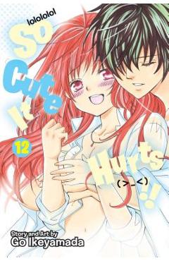 Coperta cărții 'So Cute It Hurts!!, Vol. 12, 12 - Go Ikeyamada'