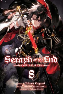 Seraph of the End, Vol. 8, 8: Vampire Reign - Takaya Kagami