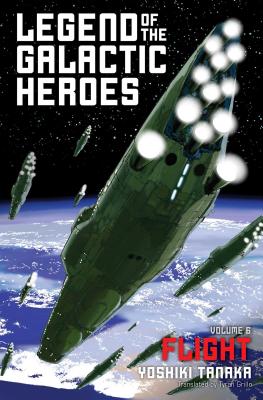 Legend of the Galactic Heroes, Vol. 6, Volume 6: Flight - Yoshiki Tanaka