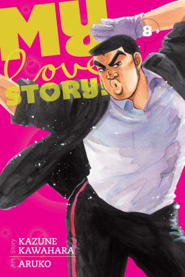 My Love Story!!, Vol. 8, 8 - Kazune Kawahara