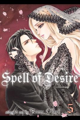 Spell of Desire, Vol. 5, Volume 5 - Tomu Ohmi