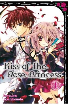 Coperta cărții 'Kiss of the Rose Princess, Volume 1 - Aya Shouoto'