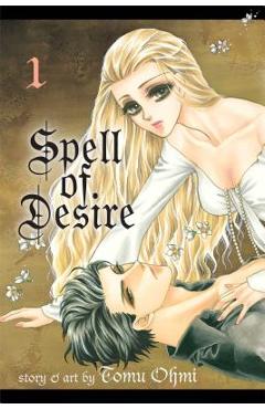 Coperta cărții 'Spell of Desire, Volume 1 - Tomu Ohmi'