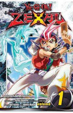 Coperta cărții 'Yu-Gi-Oh! Zexal, Vol. 1, 1 - Kazuki Takahashi'