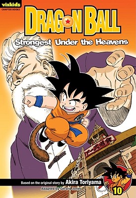 Dragon Ball: Chapter Book, Vol. 10, 10: Strongest Under the Heavens - Akira Toriyama