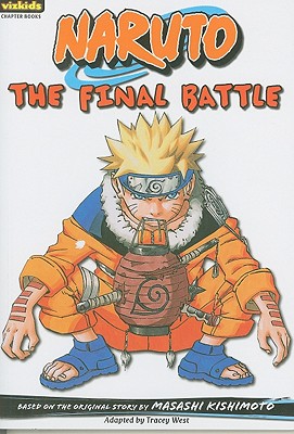 Naruto: Chapter Book, Vol. 16, 16: The Final Battle - Masashi Kishimoto