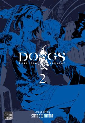Dogs, Vol. 2, 2: Bullets & Carnage - Shirow Miwa