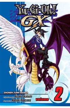 Coperta cărții 'Yu-Gi-Oh! Gx, Vol. 2, 2 - Kazuki Takahashi'