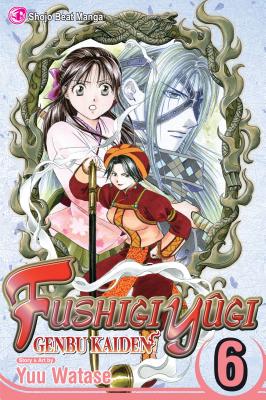Fushigi Y�gi: Genbu Kaiden, Vol. 6 - Yuu Watase