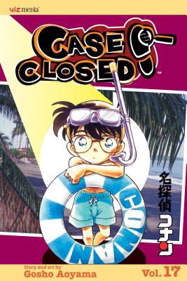 Case Closed, Vol. 17 - Gosho Aoyama