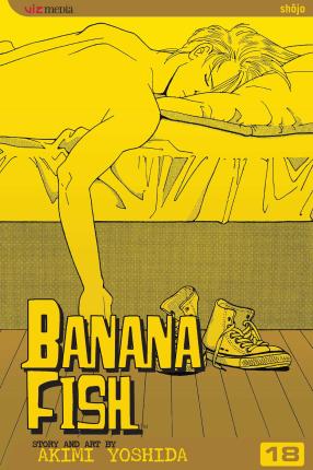 Banana Fish, Vol. 18 - Akimi Yoshida