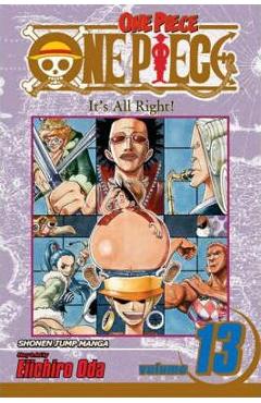 Coperta cărții 'One Piece, Vol. 13, 13 - Eiichiro Oda'