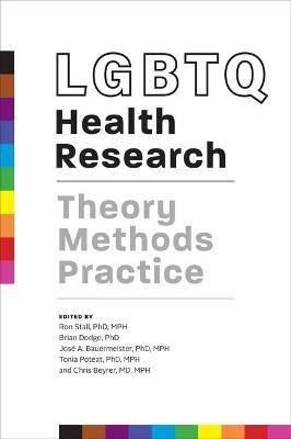 LGBTQ Health Research: Theory, Methods, Practice - Ron Stall