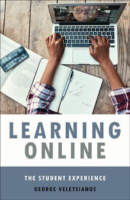 Learning Online: The Student Experience - George Veletsianos