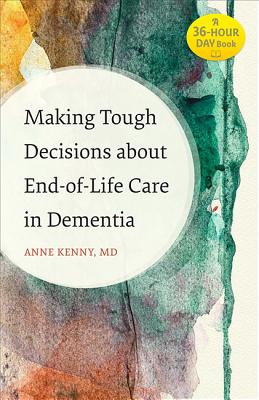 Making Tough Decisions about End-Of-Life Care in Dementia - Anne Kenny