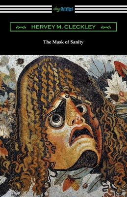 The Mask of Sanity - Hervey M. Cleckley