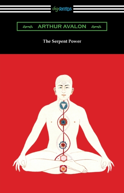 The Serpent Power - Arthur Avalon