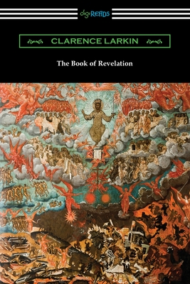 The Book of Revelation - Clarence Larkin