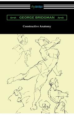 Constructive Anatomy - George Bridgman