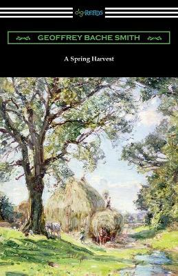 A Spring Harvest - Geoffrey Bache Smith