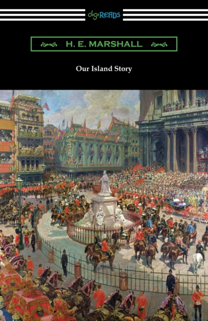 Our Island Story - H. E. Marshall