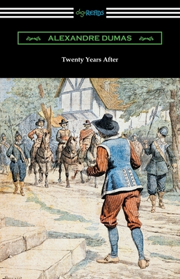 Twenty Years After - Alexandre Dumas