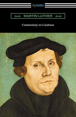 Commentary on Galatians - Martin Luther
