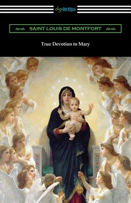 True Devotion to Mary - Saint Louis De Montfort