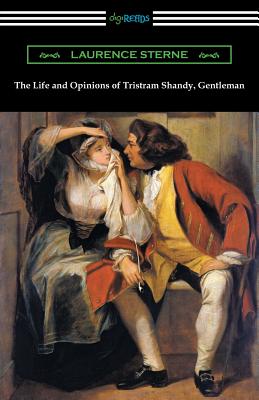 The Life and Opinions of Tristram Shandy, Gentleman: (with an Introduction by Wilbur L. Cross) - Laurence Sterne