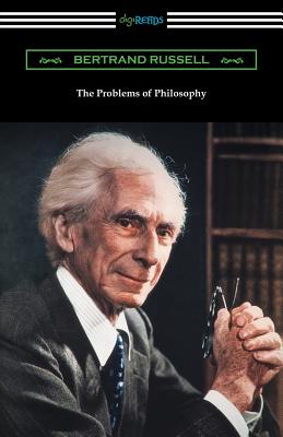 The Problems of Philosophy - Bertrand Russell