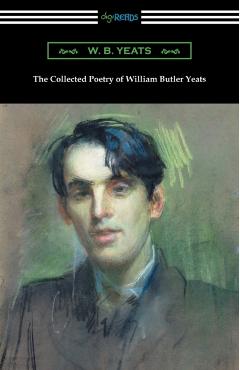 The Collected Poetry of William Butler Yeats - William Butler Yeats