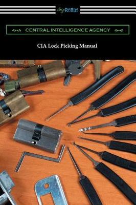 CIA Lock Picking Manual - Central Intelligence Agency