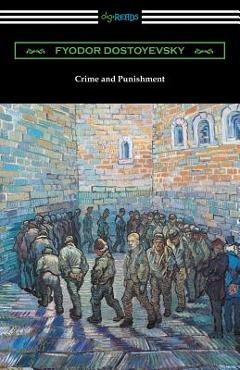 Coperta cărții 'Crime and Punishment (Translated by Constance Garnett with an Introduction by Nathan B. Fagin) - Fyodor Dostoyevsky'